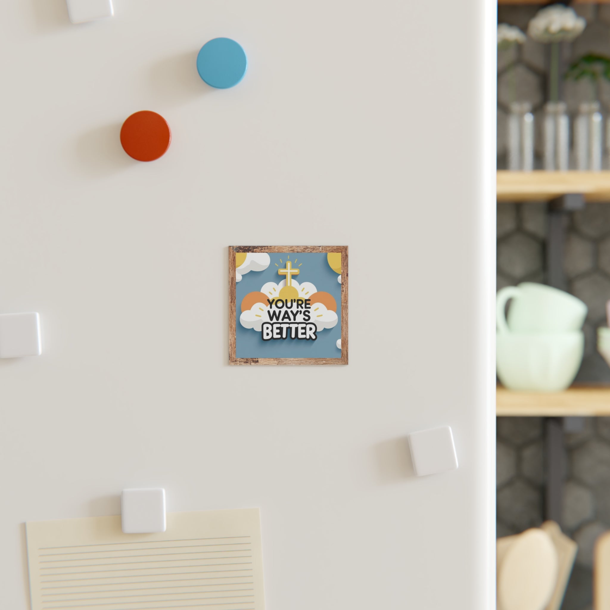 Square Magnet, Your way's Better Christian Magnet, Religious Fridge Magnet, Inspirational Quote Kitchen Decor, Faith Christian Gift, Bible