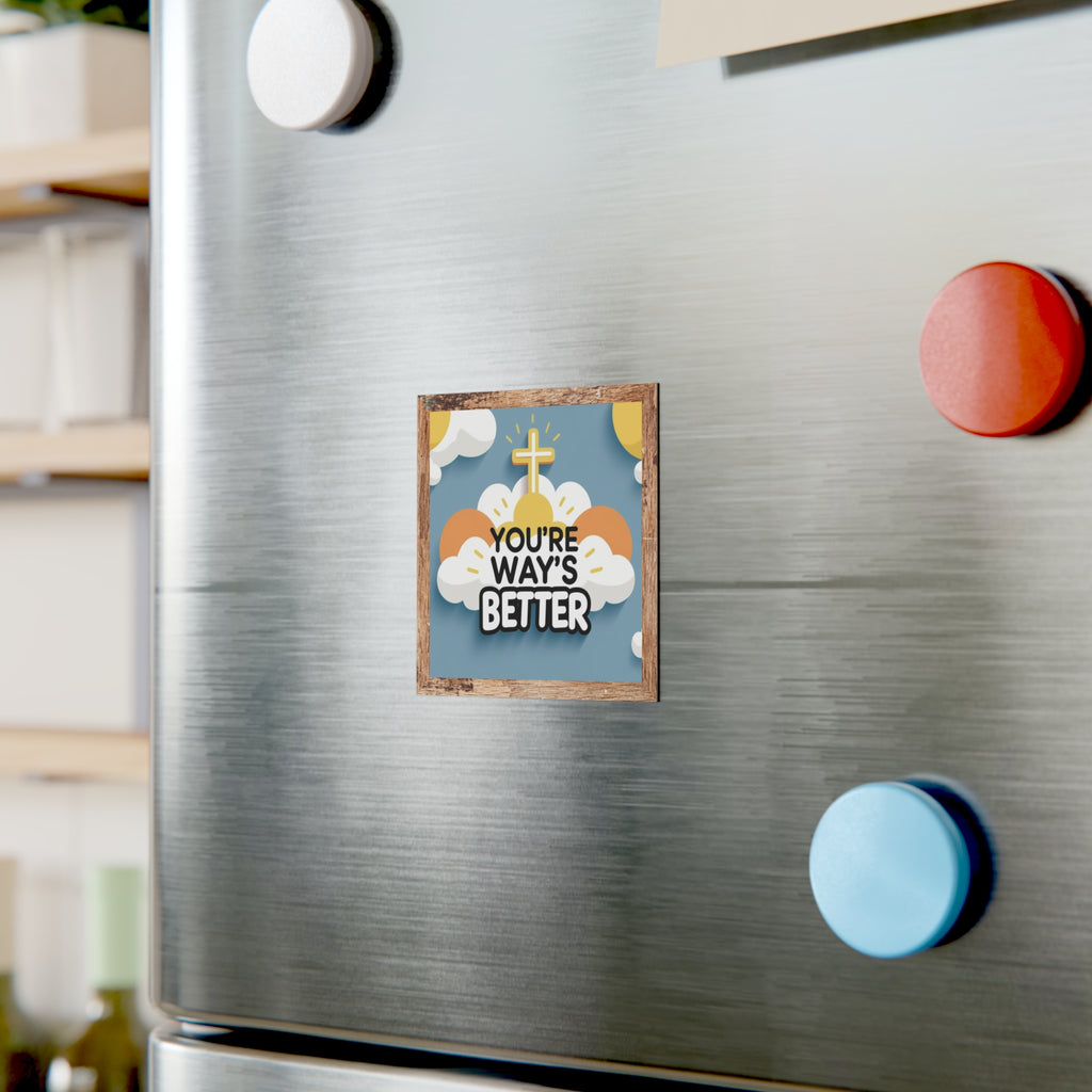 Square Magnet, Your way's Better Christian Magnet, Religious Fridge Magnet, Inspirational Quote Kitchen Decor, Faith Christian Gift, Bible