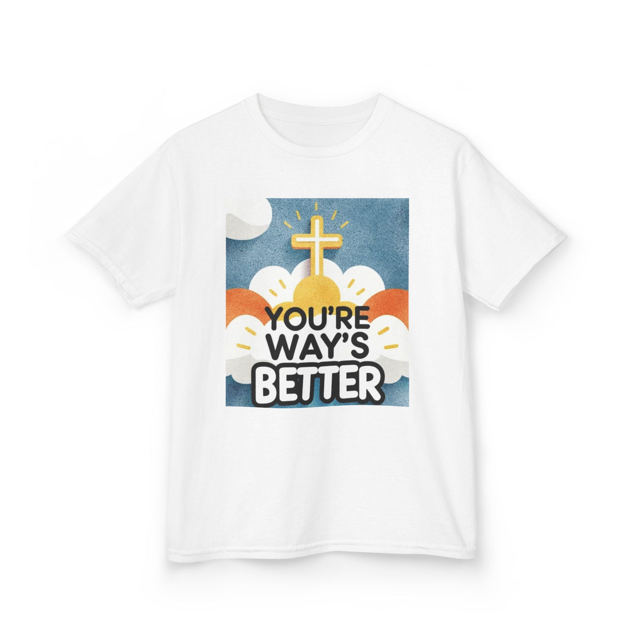 Kids Inspirational Tee - "You're Ways Better" Graphic T-Shirt, Faith-Based Apparel, Youth Christian Gift, Church Outfit, Everyday Wear